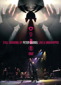 Peter Gabriel Still Growing Up  - Live And Unwrapped   album cover