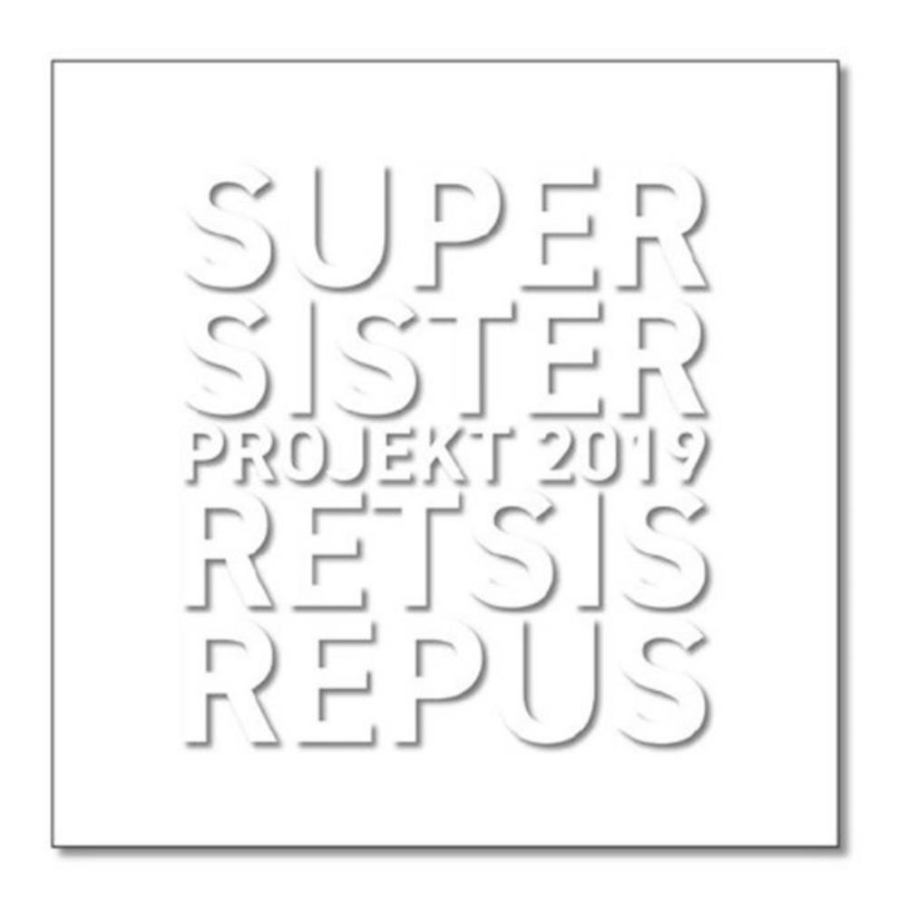 Supersister - Supersister Projekt 2019: Retsis Repus CD (album) cover