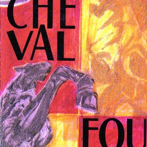 Cheval Fou - Cheval Fou CD (album) cover