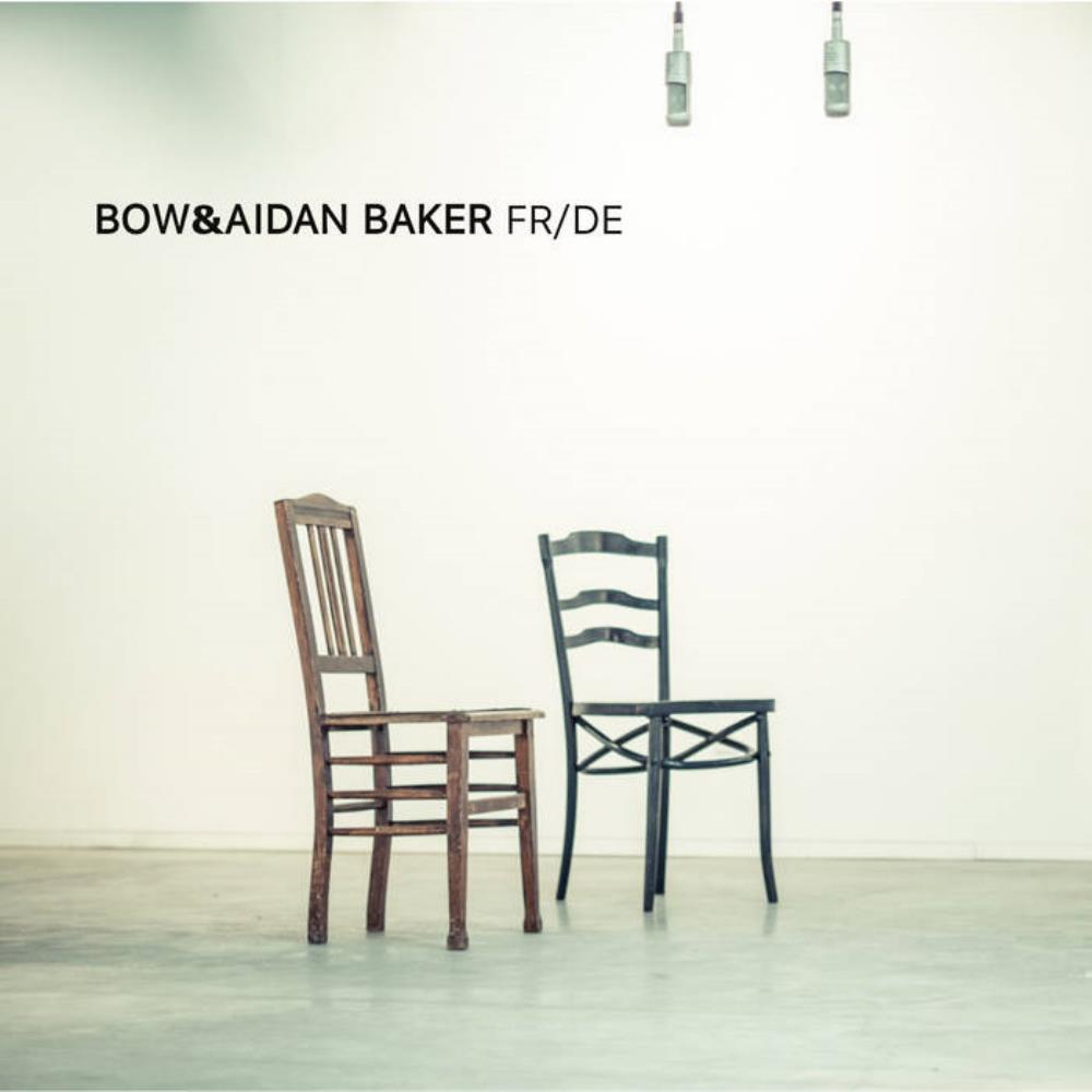 BOW & Aidan Baker: FR/DE by Baker, Aidan album rcover