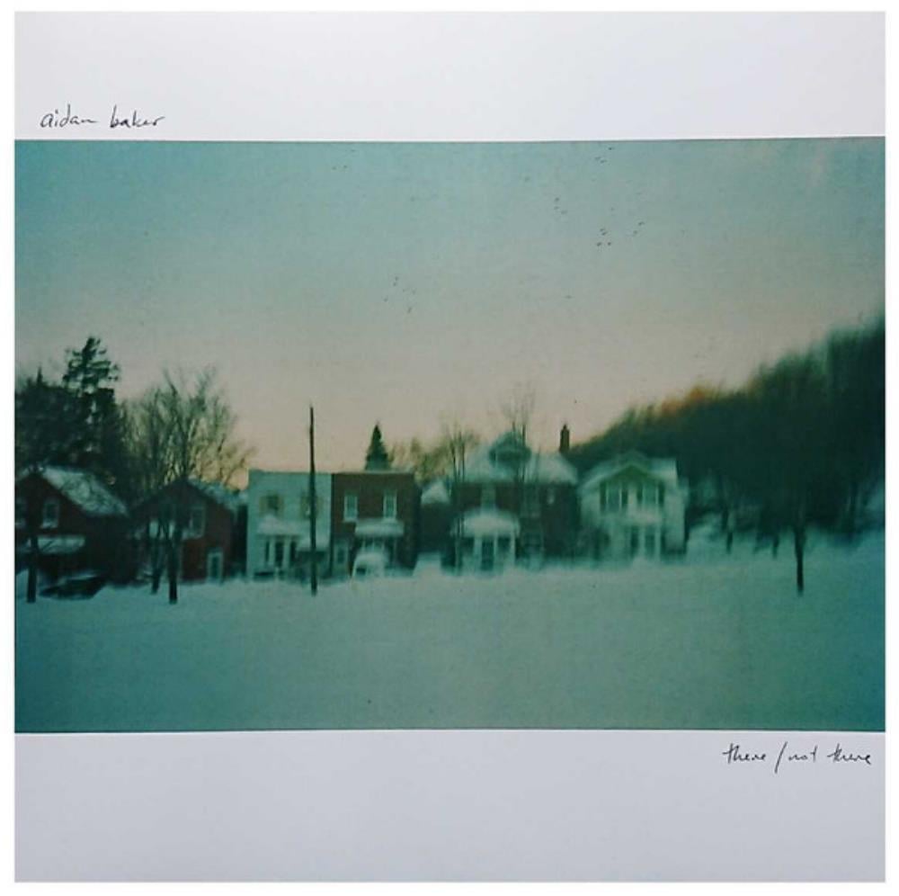 Aidan Baker - There / Not There CD (album) cover