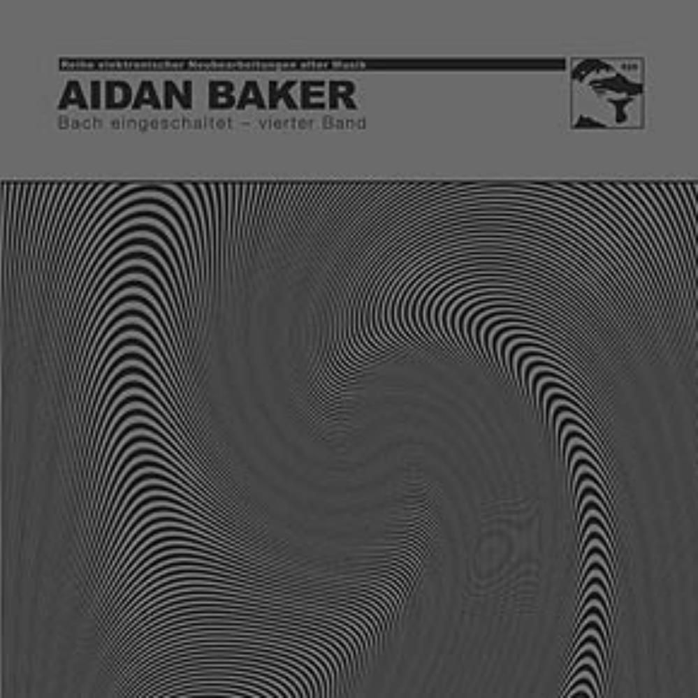 Aidan Baker Bach Eingeschaltet Vierter Band album cover