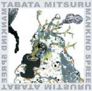 Mitsuru Tabata Mankind Spree album cover