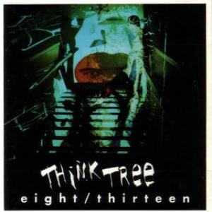 Think Tree Eight/Thirteen album cover