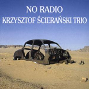 Krzysztof Scieranski - No Radio CD (album) cover