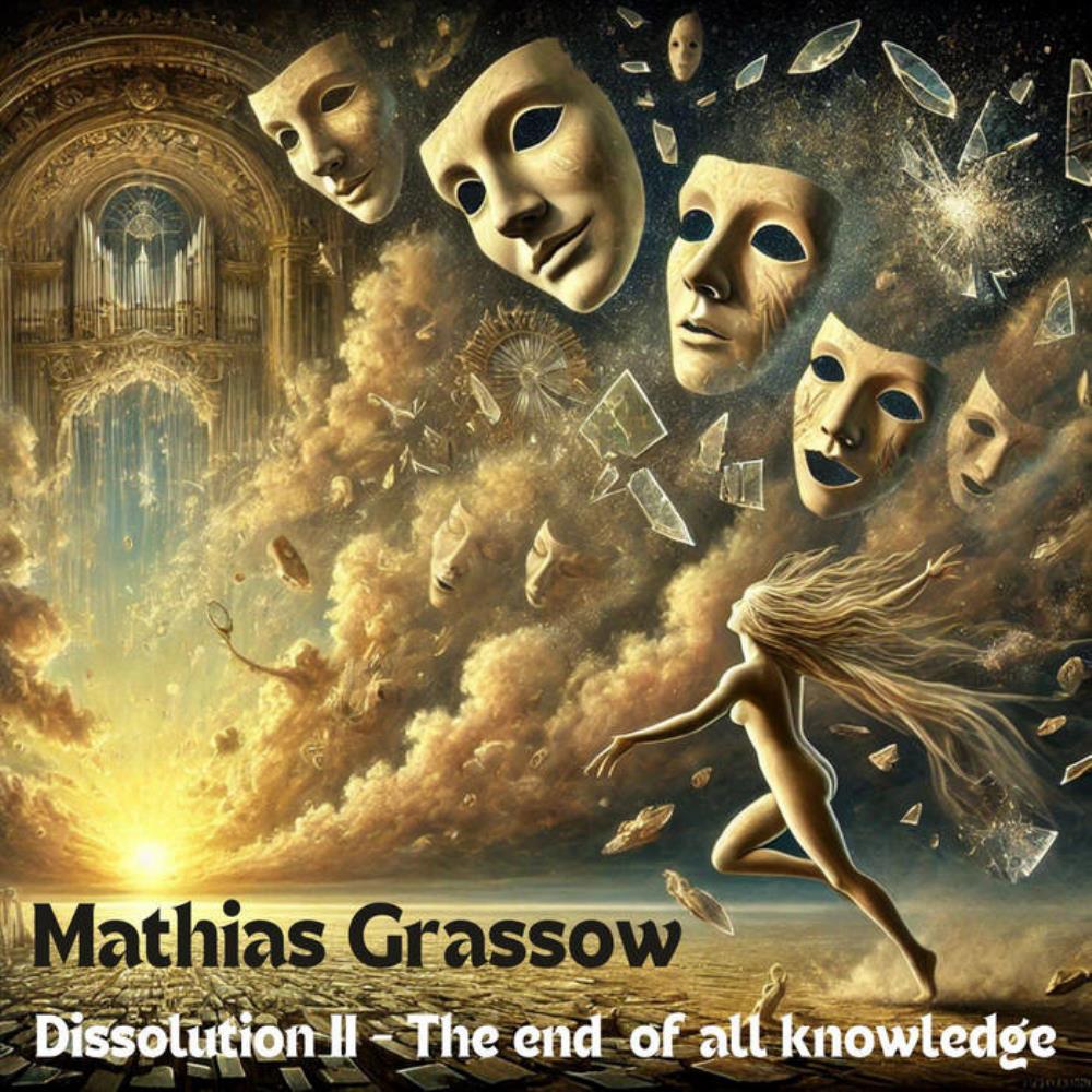 Dissolution II - The End of All Knowledge by Grassow, Mathias album rcover
