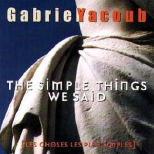 Gabriel Yacoub - The Simple Things We Said CD (album) cover