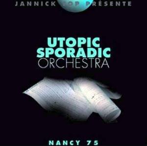 Utopic Sporadic Orchestra - Nancy 75 CD (album) cover