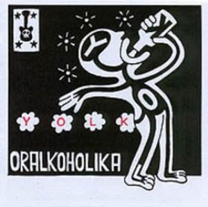 Yolk - Oralkoholika CD (album) cover