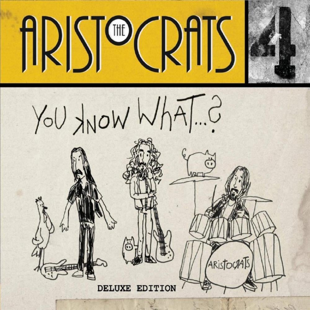 The Aristocrats - You Know What...? CD (album) cover