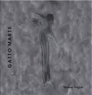 Gatto Marte - Madame Penguin CD (album) cover