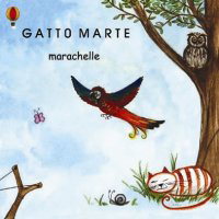 Gatto Marte - Marachelle CD (album) cover