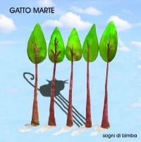 Gatto Marte - Sogni Di Bimba CD (album) cover