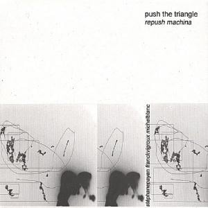 Push The Triangle - Repush Machina CD (album) cover
