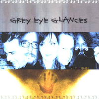 Grey Eye Glances - A Little Voodoo CD (album) cover