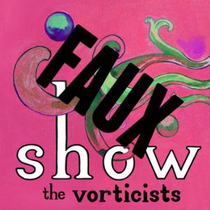 The Vorticists - Faux Show CD (album) cover