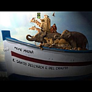 Pepe Maina - Il Santo Dell' Arca e Del Crauto CD (album) cover