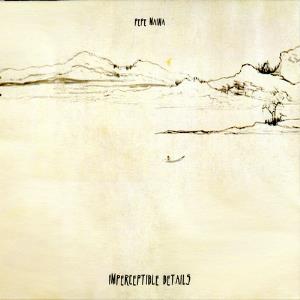 Pepe Maina - Imperceptible Details CD (album) cover