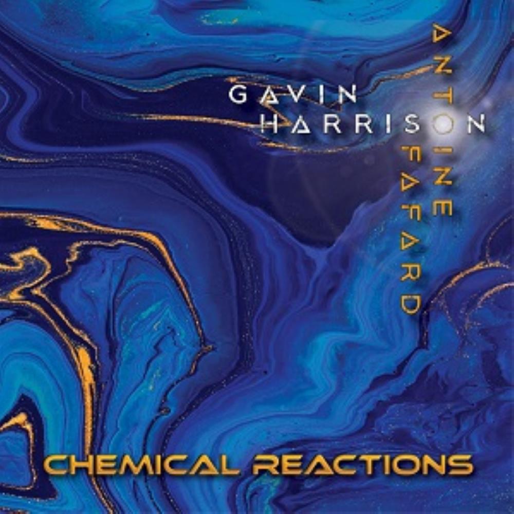 Antoine Fafard - Gavin Harrison & Antoine Fafard: Chemical Reactions CD (album) cover