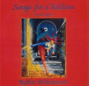 Robin Williamson - Songs for Children of All Ages CD (album) cover