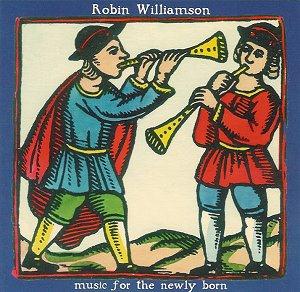 Robin Williamson Music for the Newly Born album cover