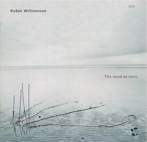 Robin Williamson The Seed-at-Zero album cover