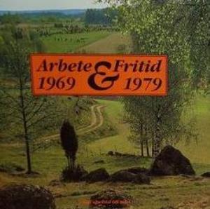 Arbete Och Fritid Arbete och Fritid 1969-1979 album cover