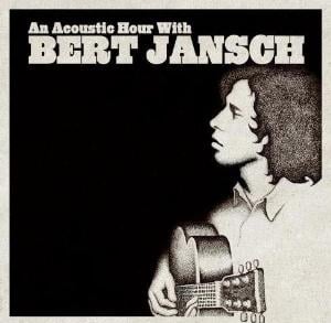 Bert Jansch - An Acoustic Hour With Bert Jansch CD (album) cover