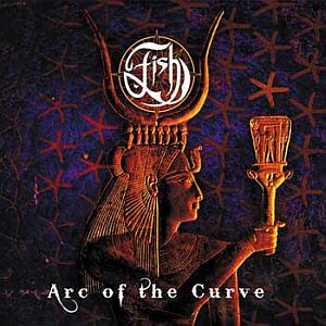 Fish - Arc Of The Curve CD (album) cover