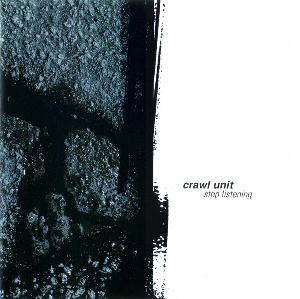 Crawl Unit Stop Listening  album cover