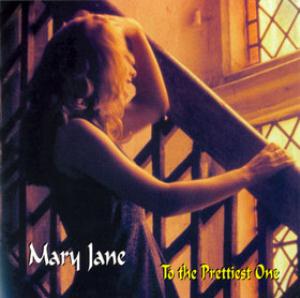 Mary Jane - To the Prettiest One CD (album) cover