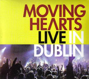 Moving Hearts - Live in Dublin CD (album) cover