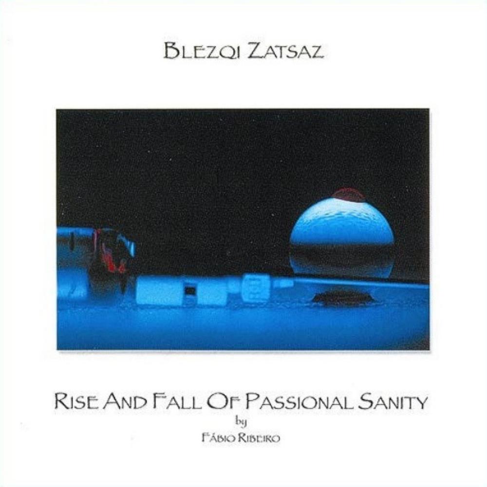 Blezqi Zatsaz - Rise And Fall Of Passional Sanity CD (album) cover