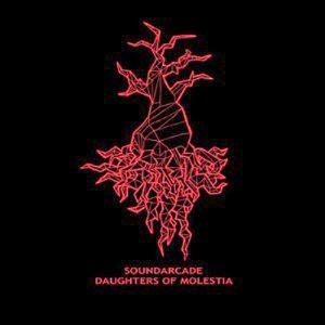 Soundarcade - Daughters Of Molestia CD (album) cover