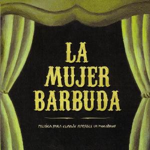 La Mujer Barbuda Musica Para Cuando Aparece Un Monstruo album cover