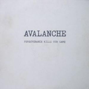 Avalanche - Perseverance Kills Our Game CD (album) cover