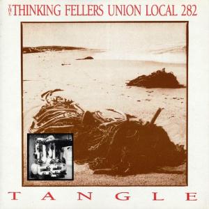 Thinking Fellers Union Local 282 - Tangle CD (album) cover