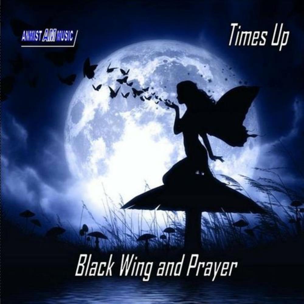 Times Up Black Wing and Prayer album cover