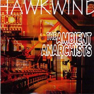 Hawkwind - The Ambient Anarchists CD (album) cover