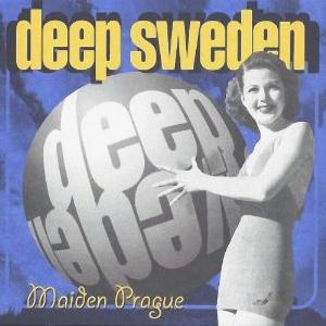 Deep Sweden - Maiden Prague CD (album) cover