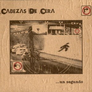 Cabezas De Cera Un Segundo album cover