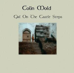 Colin Mold - Girl on the Castle Steps CD (album) cover