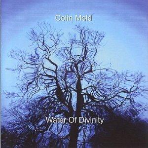 Colin Mold - Water of Divinity CD (album) cover