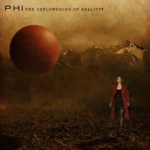 Phi The Deflowering Of Reality album cover