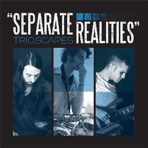 Trioscapes - Separate Realities CD (album) cover