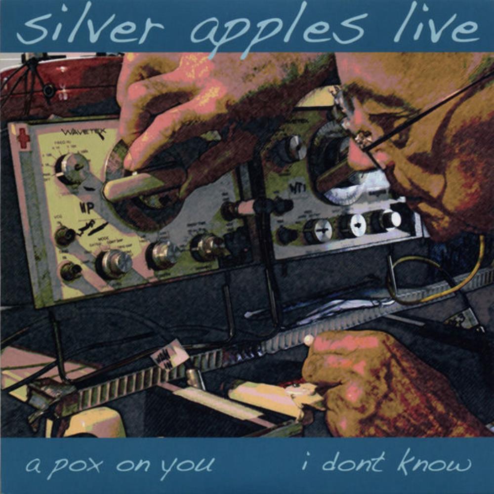 Silver Apples A Pox on You / I Don't Know album cover