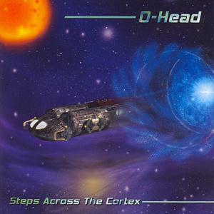 Ohead - Steps Across The Cortex CD (album) cover