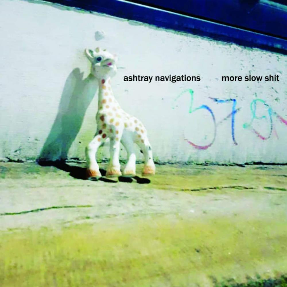 More Slow Shit by Ashtray Navigations album rcover