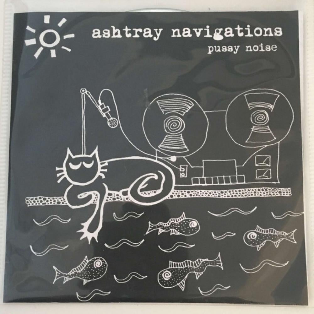 Ashtray Navigations Pussy Noise album cover