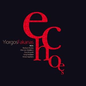 Yiorgos Fakanas - Echoes CD (album) cover
